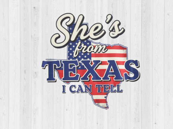 Download She's from Texas I Can Tell PNG Design - Can Collection